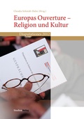 Cover: Europas Ouverture - Religion und Kultur - Studien Verlag