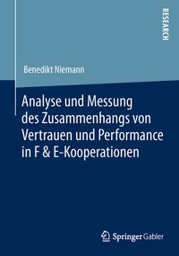 Abbildung von: Analyse und Messung des Zusammenhangs von Vertrauen und Performance in F & E-Kooperationen - Springer Gabler