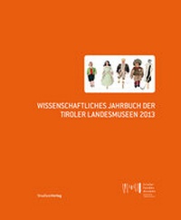 Abbildung von: Wissenschaftliches Jahrbuch der Tiroler Landesmuseen 2013 - Studien Verlag