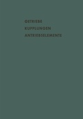 Cover: Getriebe Kupplungen Antriebselemente - Vieweg+Teubner Verlag