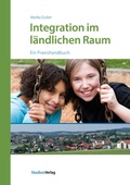 Cover: Integration im l&auml;ndlichen Raum - Studien Verlag