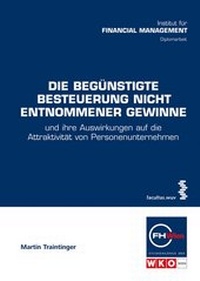 Abbildung von: Die begünstigte Besteuerung nicht entnommener Gewinne - Facultas