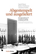 Cover: Abgestempelt und ausgeliefert - Studien Verlag