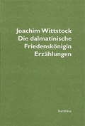Cover: Die dalmatinische Friedensk&ouml;nigin - L&ouml;wenzahn Verlag in der Studienverlag Ges.m.b.H.
