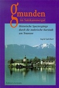 Cover: Gmunden - Historische Spazierg&auml;nge durch die malerische Kurstadt - L&ouml;wenzahn Verlag in der Studienverlag Ges.m.b.H.