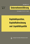 Cover: Kapitaldisposition, Kapitalflu&szlig;rechnung und Liquidit&auml;tspolitik - Springer Gabler
