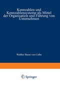 Cover: Kennzahlen und Kennzahlensysteme als Mittel der Organisation und F&uuml;hrung von Unternehmen - Springer Gabler