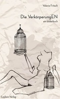 Cover: Die Verk&ouml;rperungEN - Leykam
