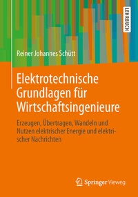 Abbildung von: Elektrotechnische Grundlagen für Wirtschaftsingenieure - Springer Vieweg