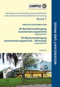 Cover: Abschlussarbeiten FH-Bachelorstudiengang Automatisierungstechnik Jahrgang ATB 07 FH-Masterstudiengang Automatisierungstechnik - Wirtschaft Jahrgang ATM 09 - Leykam