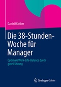 Cover: Die 38-Stunden-Woche f&uuml;r Manager - Springer Gabler