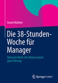 Cover: Die 38-Stunden-Woche f&uuml;r Manager - Springer Gabler