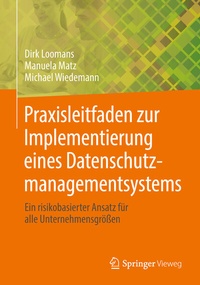 Abbildung von: Praxisleitfaden zur Implementierung eines Datenschutzmanagementsystems - Springer Vieweg