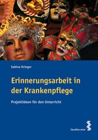 Abbildung von: Erinnerungsarbeit in der Krankenpflege - Facultas