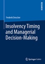 Bild: Insolvency Timing and Managerial Decision-Making - Springer Gabler
