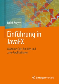 Enlarge image Cover: Einführung in JavaFX - Springer Vieweg
