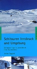Cover: Schitouren Innsbruck und Umgebung - L&ouml;wenzahn Verlag in der Studienverlag Ges.m.b.H.