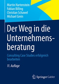 Abbildung von: Der Weg in die Unternehmensberatung - Springer Gabler