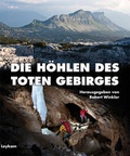 Cover: Die H&ouml;hlen des Toten Gebirges - Leykam