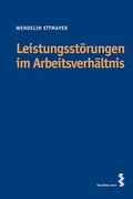 Cover: Leistungst&ouml;rungen im Arbeitsverh&auml;ltnis - Facultas