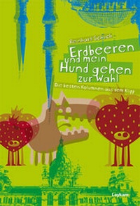Abbildung von: Erdbeeren und mein Hund gehen zur Wahl - Leykam