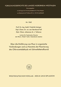 Abbildung von: Über die Einführung von Fluor in organische Verbindungen und zur Kenntnis der Fluorierung des Chloracetaldehyds mit Schwefeltetrafluorid - VS Verlag für Sozialwissenschaften