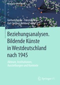 Cover: Beziehungsanalysen. Bildende K&uuml;nste in Westdeutschland nach 1945 - Springer VS