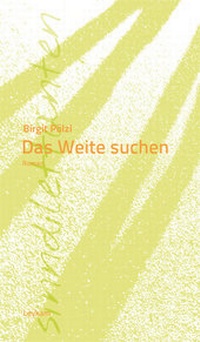 Abbildung von: Das Weite suchen - Leykam