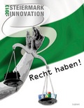 Cover: Steiermark : Innovation : 2013 Recht haben! - Leykam