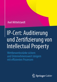 Abbildung von: IP-Cert: Auditierung und Zertifizierung von Intellectual Property - Springer Gabler