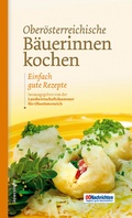 Cover: Ober&ouml;sterreichische B&auml;uerinnen kochen - L&ouml;wenzahn Verlag in der Studienverlag Ges.m.b.H.