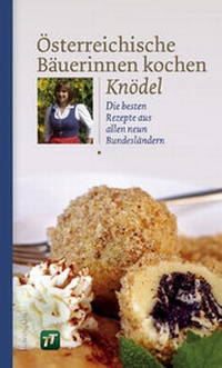 Abbildung von: Österreichische Bäuerinnen kochen Knödel - Löwenzahn Verlag in der Studienverlag Ges.m.b.H.