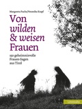 Cover: Von wilden und weisen Frauen - L&ouml;wenzahn Verlag in der Studienverlag Ges.m.b.H.
