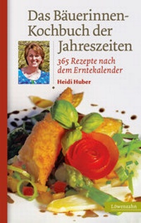 Abbildung von: Das Bäuerinnen-Kochbuch der Jahreszeiten - Löwenzahn Verlag in der Studienverlag Ges.m.b.H.