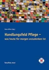 Abbildung von: Handlungsfeld Pflege - Facultas