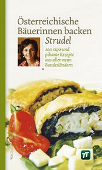 Abbildung von: Österreichische Bäuerinnen backen Strudel - Löwenzahn Verlag in der Studienverlag Ges.m.b.H.