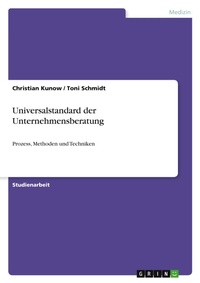 Abbildung von: Universalstandard der Unternehmensberatung - Grin Verlag