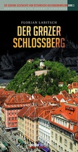 Cover: Der Grazer Schlo&szlig;berg - Styria Regional in Verlagsgruppe Styria GmbH & Co. KG