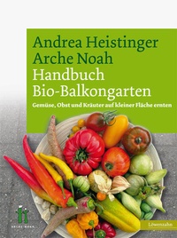Enlarge image Cover: Handbuch Bio-Balkongarten - Löwenzahn Verlag in der Studienverlag Ges.m.b.H.