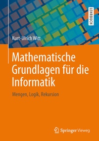 Enlarge image Cover: Mathematische Grundlagen für die Informatik - Springer Vieweg