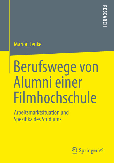 Abbildung von: Berufswege von Alumni einer Filmhochschule - Springer VS