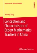 Cover: Conception and Characteristics of Expert Mathematics Teachers in China - Springer Spektrum