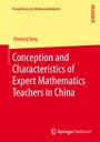 Cover: Conception and Characteristics of Expert Mathematics Teachers in China - Springer Spektrum
