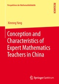 Cover: Conception and Characteristics of Expert Mathematics Teachers in China - Springer Spektrum
