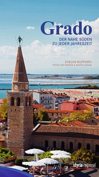 Abbildung von: Grado - Styria Regional in Verlagsgruppe Styria GmbH & Co. KG