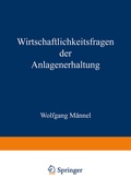 Cover: Wirtschaftlichkeitsfragen der Anlagenerhaltung - Springer Gabler