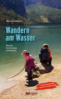 Enlarge image Cover: Wandern am Wasser - Styria Regional in Verlagsgruppe Styria GmbH & Co. KG