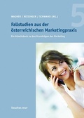Cover: Fallstudien aus der &ouml;sterreichischen Marketingpraxis 5 - Facultas
