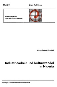Abbildung von: Industriearbeit und Kulturwandel in Nigeria Kulturelle Implikationen des Wandels von einer traditionellen Stammesgesellschaft zu einer modernen Industriegesellschaft - VS Verlag für Sozialwissenschaften