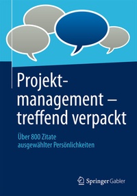 Abbildung von: Projektmanagement - treffend verpackt - Springer Gabler